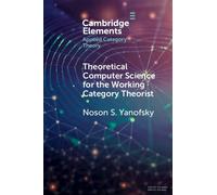 Noson S. Yanofs Theoretical Computer Science for the Working Categor (Tascabile)