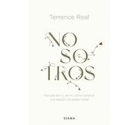 Nosotros: Más allá de ti y de mí, cómo construir una relación de pareja fuerte