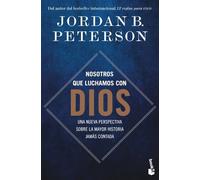 Nosotros que luchamos con Dios: Una nueva perspectiva sobre la mayor historia jamás contada