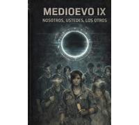 NOSOTROS, USTEDES, LOS OTROS: MEDIOEVO