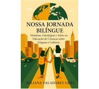 Nossa Jornada Bilíngue: Histórias, Estratégias e Afeto na Educação de Crianças Entre Línguas e Culturas
