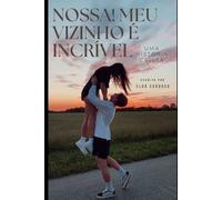 Nossa! Meu vizinho é incrível: um livro de base cristã