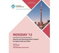 Nossdav Proceed NOSSDAV 12 Proceedings of the 2012 ACM Workshop on N (Tascabile)