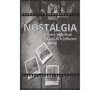 Nostalgia: A Journal To Remember Your Best Moments And Positive Memories