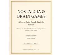 Nostalgia Brain Games for Seniors: Large Print Activity Book with Word Searches, Trivia, Memory Games & Easy Puzzles from the 1950s, 1960s, 1970s & 1980s