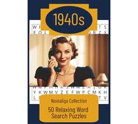 Nostalgia Collection: 1940s Word Search: 100 Relaxing Puzzles