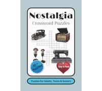 Nostalgia Crossword Puzzle Book: Crossword Puzzles with Easy to Read Print about Nostalgia, History and More | 6x9 inches, 110 Pages | 50+ Puzzles... Gift for vacations, Holidays, and Free Times