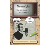 Nostalgia Crossword Puzzles: Crossword Puzzles with Easy to Read Print about Nostalgia, Retro, History and More | 6x9 inches, 120 pages | 50+ Puzzles ... Gift for Vacations, Holidays and Relaxation