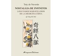 Nostalgia de Infinitos: Los 8 Vasos maravillosos de la Medicina China