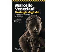 Nostalgia degli dei. Una visione del mondo in dieci idee