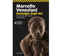 Nostalgia degli dei. Una visione del mondo in dieci idee