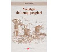 Nostalgia dei tempi peggiori