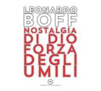 Nostalgia di Dio forza degli umili