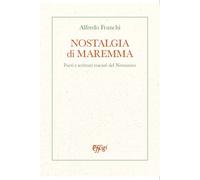 Nostalgia di Maremma. Poeti e scrittori toscani del Novecento [Paperback] [Oct 1