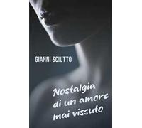 Nostalgia di un amore mai vissuto