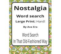 Nostalgia Large Print Word Search Puzzle Book: Large Print Word Searches about Memory, Time, Comfort, and Shared Experience | 8.5 x 11 inches, 116 ... | A Thoughtful Gift for Reflective Minds