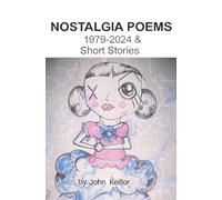 NOSTALGIA POEMS: 1979-2024: & Short Stories