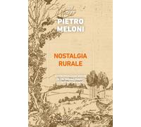Nostalgia rurale. Antropologia visiva di un immaginario contemporaneo