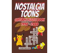 Nostalgia Toons - Cartoon Puzzle Book 1990 - 2000: Relive the golden age of Saturday mornings with brain-teasing puzzles and throwback fun from your favorite '90s cartoons !