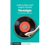 Nostalgia. Una risorsa per il benessere