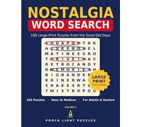 Nostalgia Word Search: 100 Large-Print Puzzles from the Good Old Days - Easy to Medium, for Adults and Seniors