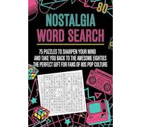 Nostalgia Word Search: 75 Puzzles to Sharpen Your Mind and Take You Back to the Awesome Eighties | The Perfect Gift for Fans of 80s Pop Culture