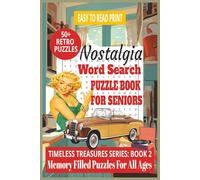 NOSTALGIA WORD SEARCH PUZZLE BOOK FOR SENIORS: Easy to Read Print About Golden Memories, Good Times & Retro Fun | 6x9 Inches, 110 Pages | 50+ ... Relaxation, Holidays & Downtime for Seniors
