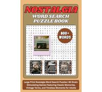 Nostalgia word search puzzle book: Large Print Nostalgia Word Search Puzzles | 80 Brain-Stimulating Games Featuring Classic Memories, Vintage Terms, and Timeless Moments for Adults