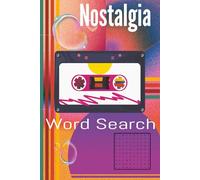 Nostalgia Word Search Puzzle Book: Word Search with Easy to Read Print including topics related to retro music, vintage toys, classic TV shows, ... | 50+ Puzzles,... Great gift for spare time!