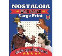 Nostalgia Word Search Puzzle Book: Word Searches with Easy-to-Read Large Print for Adults & Seniors.....Western and Golden Age of Hollywood Movies ... Puzzles and Question & answer...Brain game
