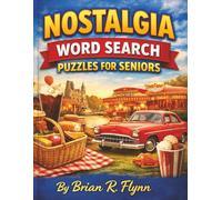 NOSTALGIA WORD SEARCH PUZZLES FOR SENIORS: LARGE PRINT WITH 2000 UNIQUE WORDS AND 100 THEMES EACH WITH 20 WORDS