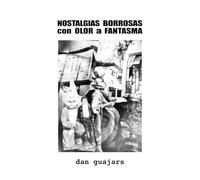 NOSTALGIAS BORROSAS con OLOR a FANTASMA