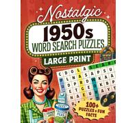 Nostalgic 1950s Word Search Puzzles Large Print: 100 Themed Puzzles with 2,100 Words & Fun Facts - Retro Activity Book for Seniors and Adults