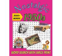 Nostalgic 1950s Word Search With Large Print: Classic Puzzle Collection Featuring Retro Culture, Vintage Memories, and Entertaining Brain Challenges for Adults and Seniors