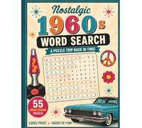Nostalgic 1960s Word Search: A Large Print Nostalgia Puzzle Book with 55 Themed Word Searches | Solutions Included