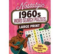 Nostalgic 1960s Word Search Puzzles Large Print: 100 Themed Puzzles with 2,100 Words & Fun Facts - Retro Activity Book for Seniors and Adults