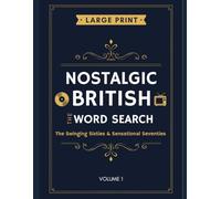 Nostalgic British Word Search: The swinging Sixties & Sensational Seventies. Large Print Puzzles, Trivia & Quizzes.