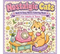 Nostalgic Cats Bold & Easy Retro Coloring Book for Adults & Teens: Cute Kawaii 90s & Y2K Aesthetic, Large Simple Coloring Pages for Relaxation