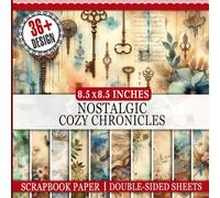 Nostalgic Cozy Chronicles Scrapbook Paper: 36 Decorative Sheets for Mixed Media, Collage Art, Decoupage and More