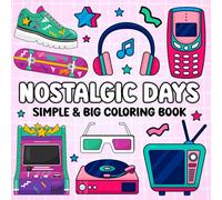 Nostalgic Days Coloring Book: Bold and Easy Groovy Designs for Adults and Teens with Cute, Trippy Scenes for Relaxation and Stress Relief