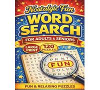 Nostalgic Fun Word Search for Adults & Seniors: Large Print Puzzle Book with 120 Relaxing Brain Games - Easy, Medium & Hard - 50s, 60s, 70s & 80s Nostalgia