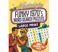 Nostalgic Funky 1970s Word Search Puzzles Large Print: Nostalgia Meets Cognitive Delight: Relaxing, Memory-Boosting Puzzles for Seniors, Adults & Families