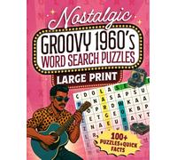Nostalgic Groovy 1960s Word Search Puzzles Large Print: Large-Print 1960s Word Searches with Groovy Brain-Boosting Nostalgia for Seniors and Families