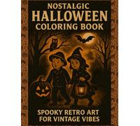 Nostalgic Halloween Coloring Book: Spooky Retro Art for Vintage Vibes