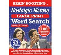 Nostalgic History Large Print Word Search for Adults & Seniors: A Baby Boomers Brain-Boosting Walk-Down Memory Lane, Reliving Unforgettable Moments that Shaped Your Life