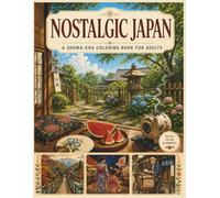 Nostalgic Japan: A SHOWA-ERA COLORING BOOK FOR ADULTS