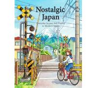 Nostalgic Japan: Everyday Scenes Still Found in Modern Japan