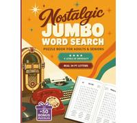 Nostalgic Jumbo Word Search Puzzle Book for Seniors: 100 Extra Large Print Nostalgic Word Search Puzzles with Real 34 PT Letters - 4 Levels of ... Activity Book for Seniors and Elderly Adults