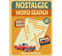 Nostalgic Large Print Word Search For Adults and Seniors: 2000 Words -100 Themed Puzzles - Big Font Word Finds - Relaxing Retro Word Search Book from ... 50s, 60s, 70s, 80s, 90s (Classic Gifts)