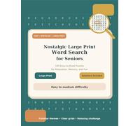 Nostalgic Large Print Word Search for Seniors: 100 Easy-to-Read Puzzles for Relaxation, Memory, and Fun